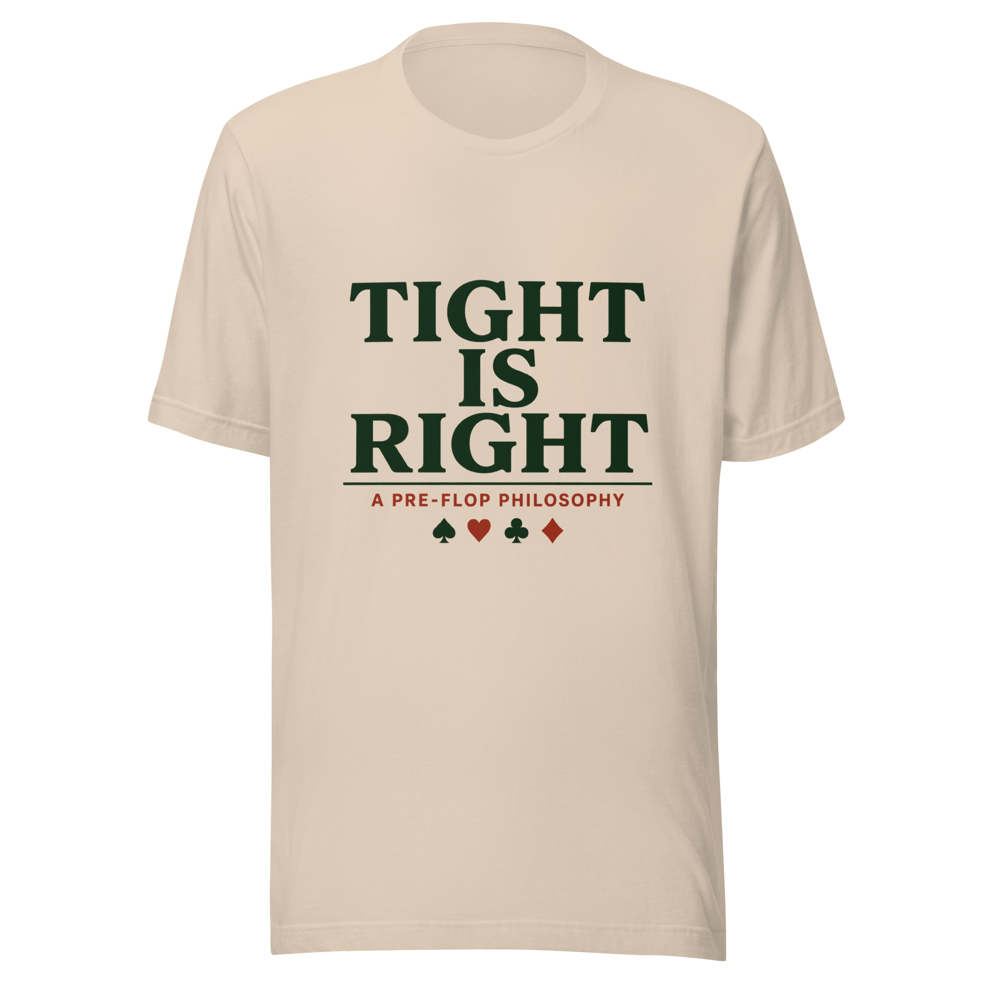 T-shirt Tight is Right clair